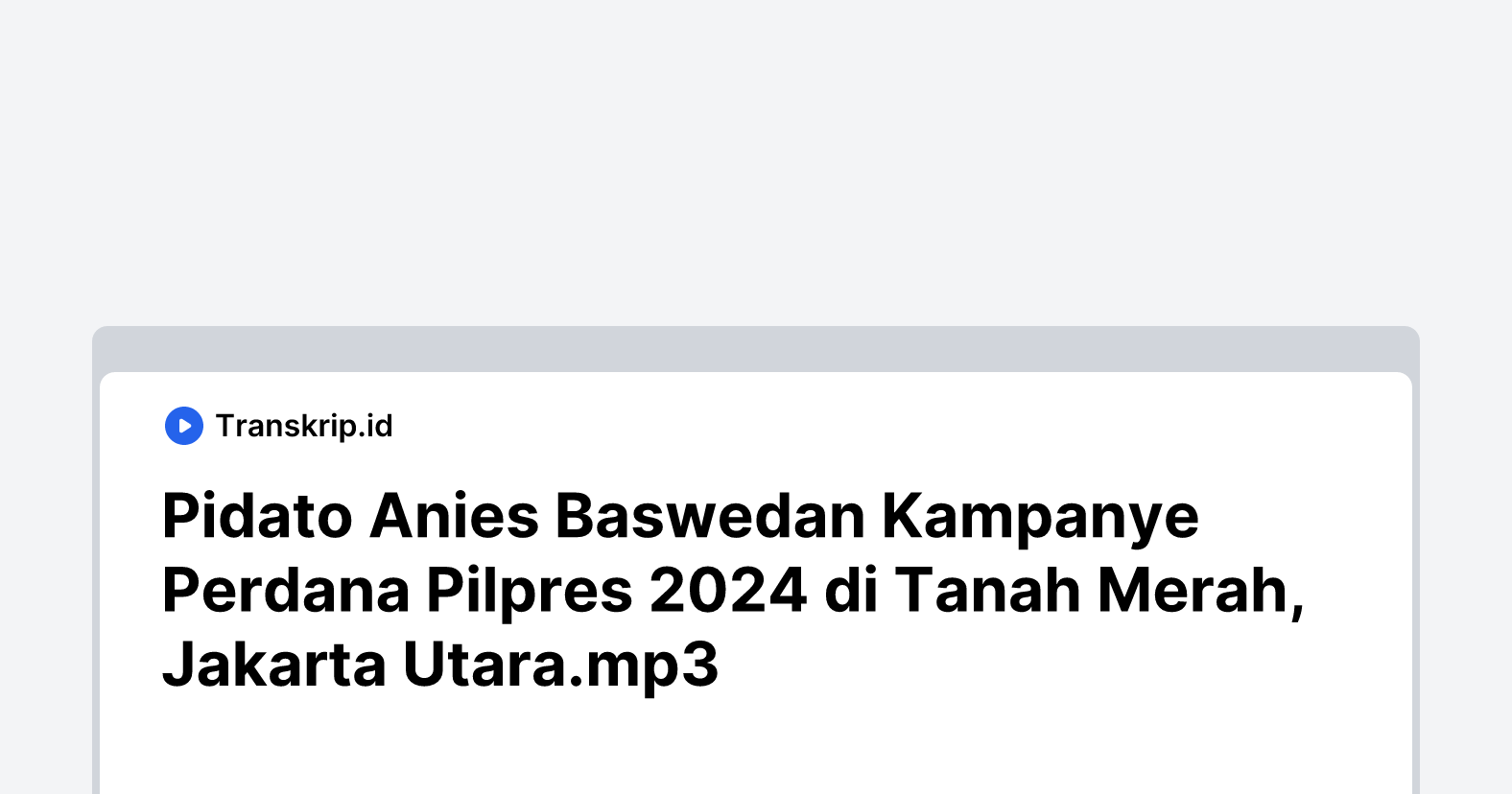 Pidato Anies Baswedan Kampanye Perdana Pilpres 2024 di Tanah Merah, Jakarta Utara.mp3